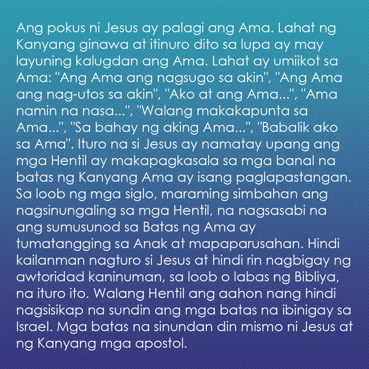 0075 - Post tungkol sa Batas ng Diyos: Ang pokus ni Jesus ay palagi ang Ama. Lahat ng Kanyang...