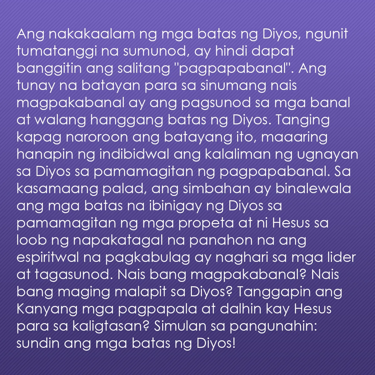 0078 - Post tungkol sa Batas ng Diyos: Ang nakakaalam ng mga batas ng Diyos, ngunit tumatanggi...