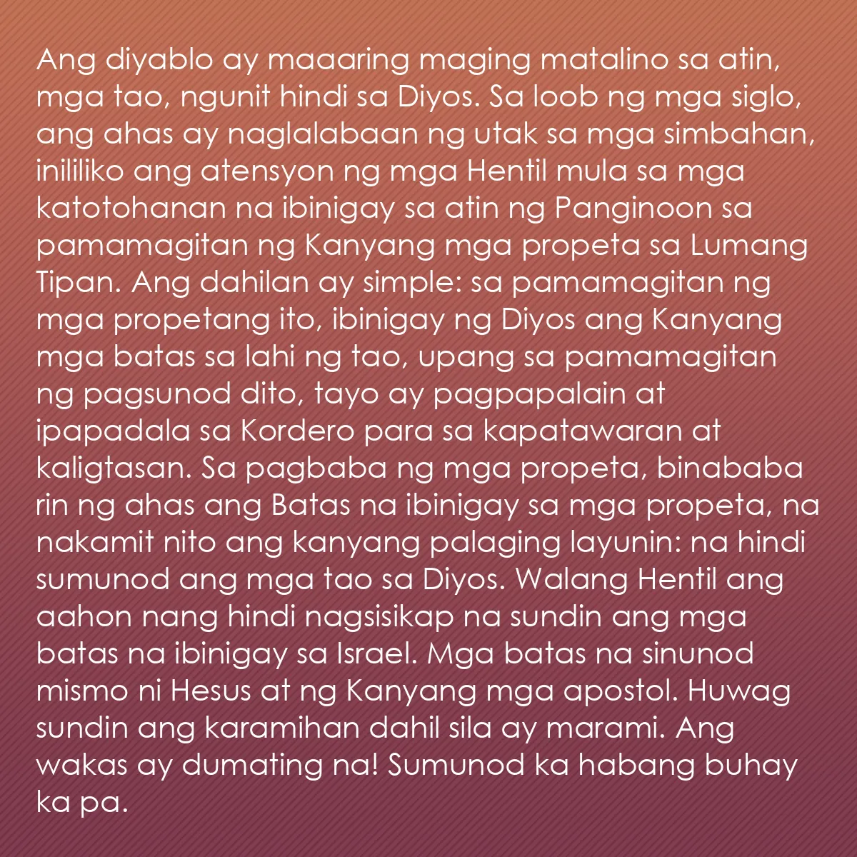 0086 - Post tungkol sa Batas ng Diyos: Ang diyablo ay maaaring maging matalino sa atin, mga...