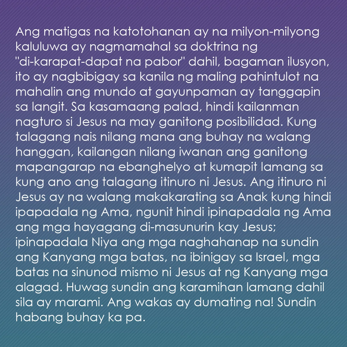0102 - Post tungkol sa Batas ng Diyos: Ang matigas na katotohanan ay na milyon-milyong kaluluwa...