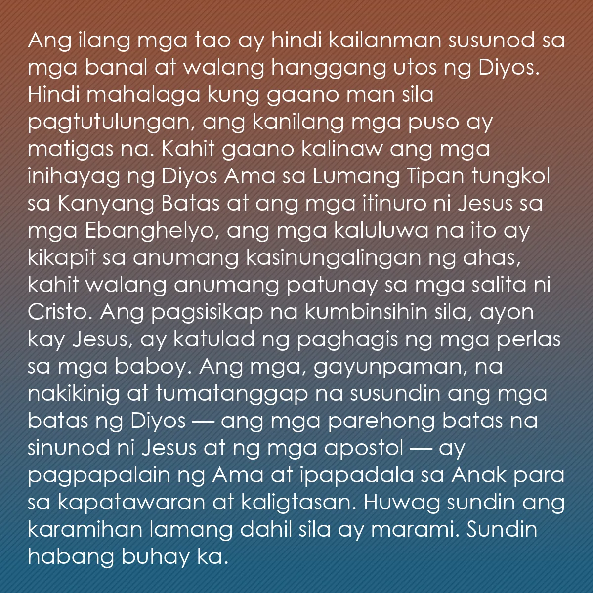 0132 - Post tungkol sa Batas ng Diyos: Ang ilang mga tao ay hindi kailanman susunod sa mga...
