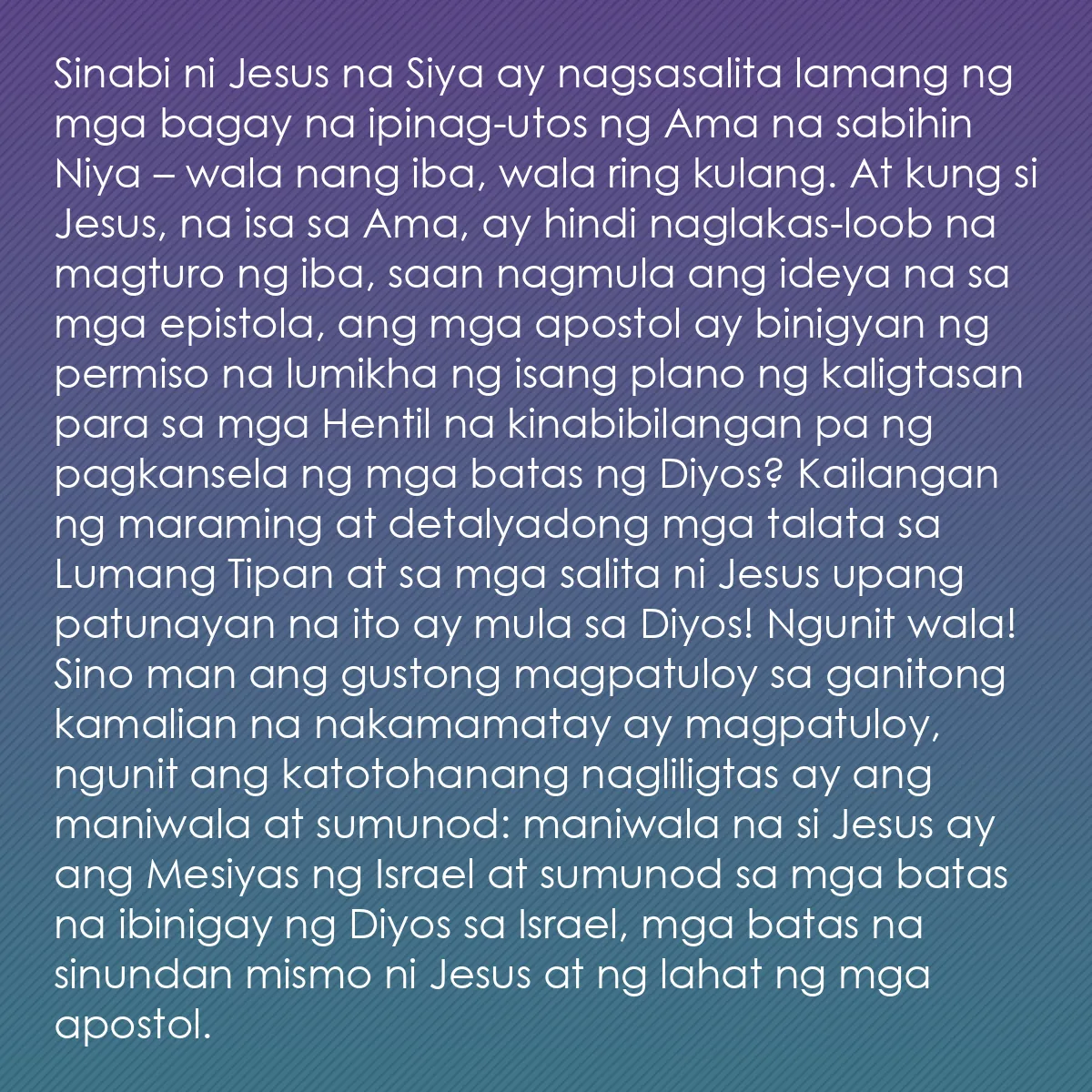 0222 - Post tungkol sa Batas ng Diyos: Sinabi ni Jesus na Siya ay nagsasalita lamang ng mga...