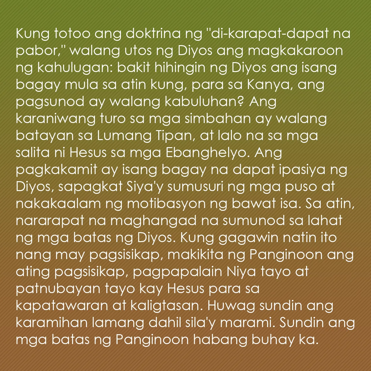 0229 - Post tungkol sa Batas ng Diyos: Kung totoo ang doktrina ng "di-karapat-dapat na pabor,"...