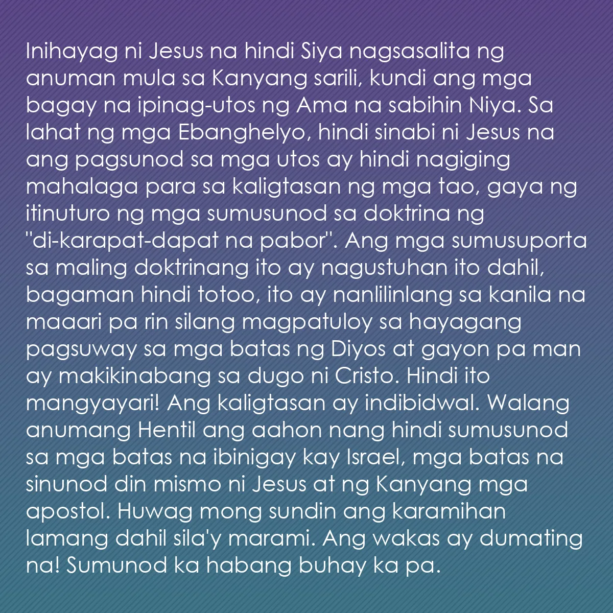 0242 - Post tungkol sa Batas ng Diyos: Inihayag ni Jesus na hindi Siya nagsasalita ng anuman...