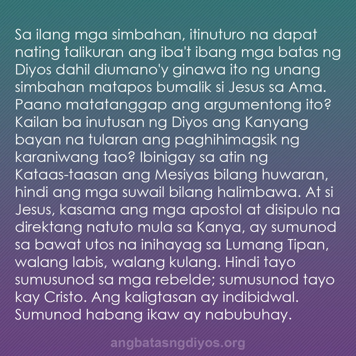 b0084 - Post tungkol sa Batas ng Diyos: Sa ilang mga simbahan, itinuturo na dapat nating talikuran ang...