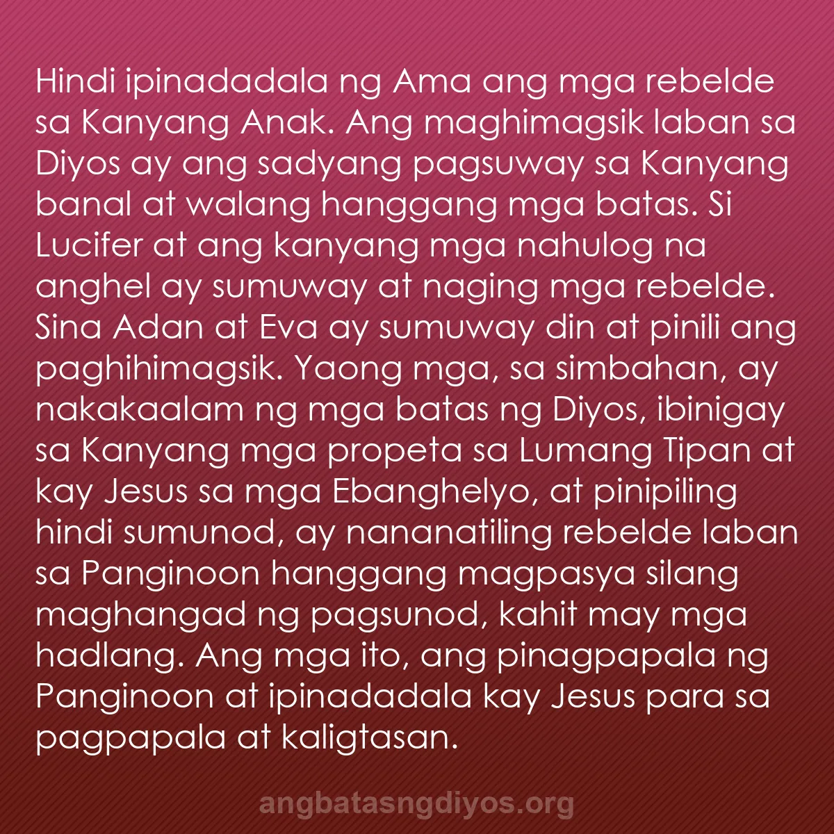 b0159 - Post tungkol sa Batas ng Diyos: Hindi ipinadadala ng Ama ang mga rebelde sa Kanyang Anak. Ang...