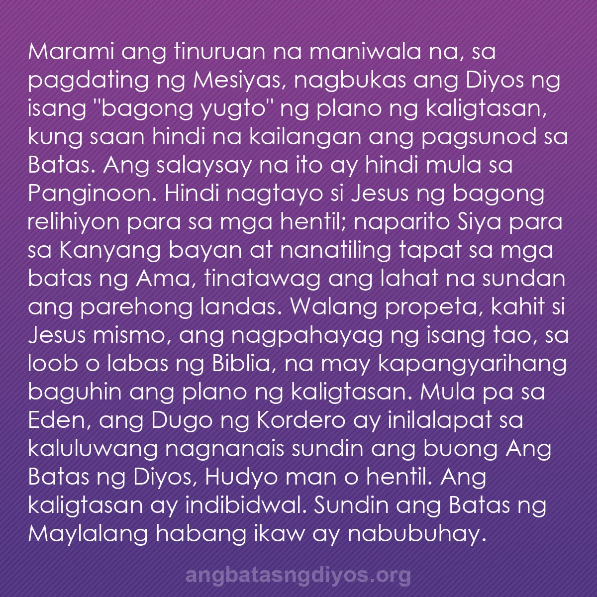 b0411 - Post tungkol sa Batas ng Diyos: Marami ang tinuruan na maniwala na, sa pagdating ng Mesiyas,...
