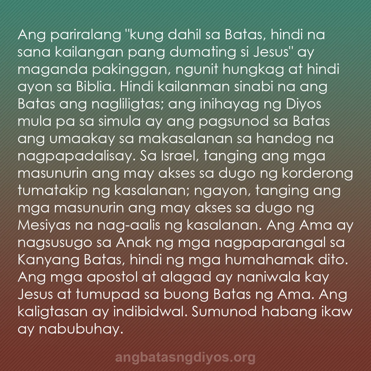 b0413 - Post tungkol sa Batas ng Diyos: Ang pariralang "kung dahil sa Batas, hindi na sana kailangan...