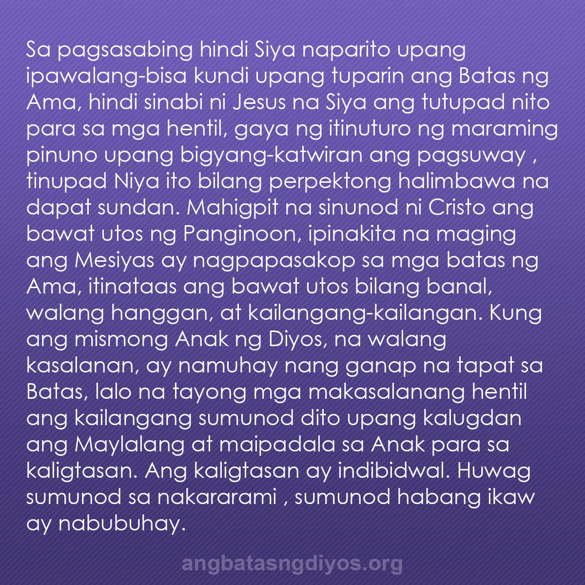 b0418 - Post tungkol sa Batas ng Diyos: Sa pagsasabing hindi Siya naparito upang ipawalang-bisa kundi...