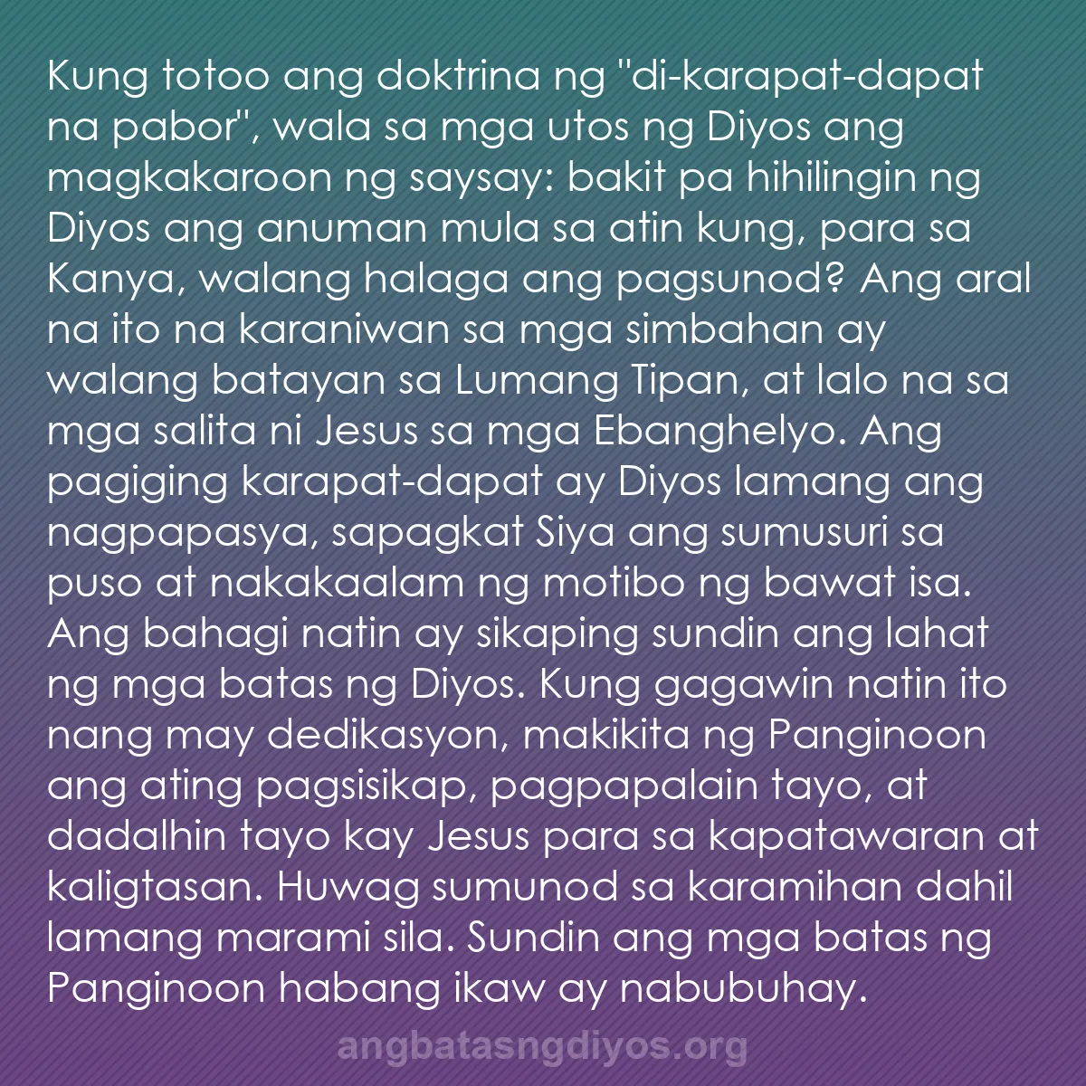 b0484 - Post tungkol sa Batas ng Diyos: Kung totoo ang doktrina ng "di-karapat-dapat na pabor", wala...