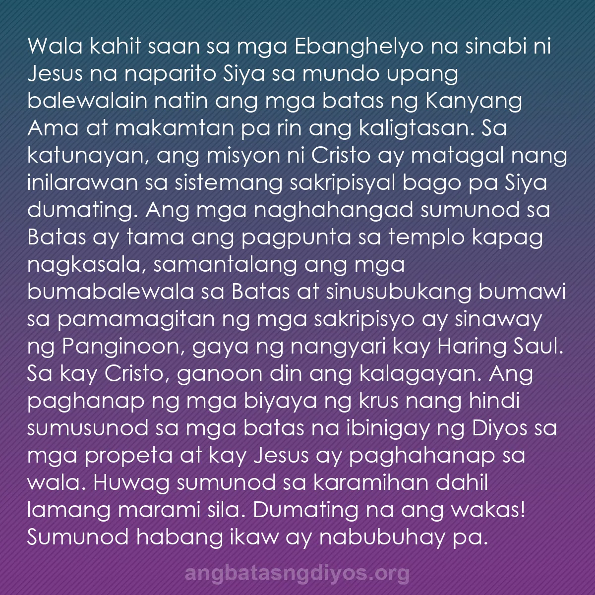 b0574 - Post tungkol sa Batas ng Diyos: Wala kahit saan sa mga Ebanghelyo na sinabi ni Jesus na naparito...